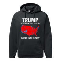 Trump Better Coverage Than 5g Can You Hear Us Now Politics Performance Fleece Hoodie