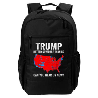 Trump Better Coverage Than 5g Can You Hear Us Now Politics Daily Commute Backpack