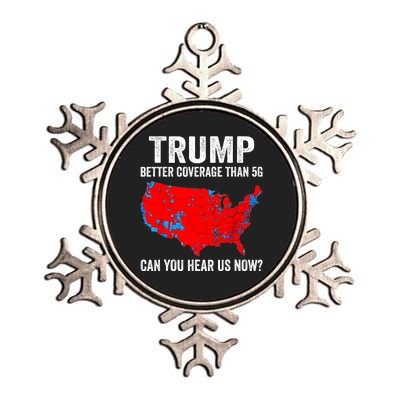 Trump Better Coverage Than 5g Can You Hear Us Now Politics Metallic Star Ornament