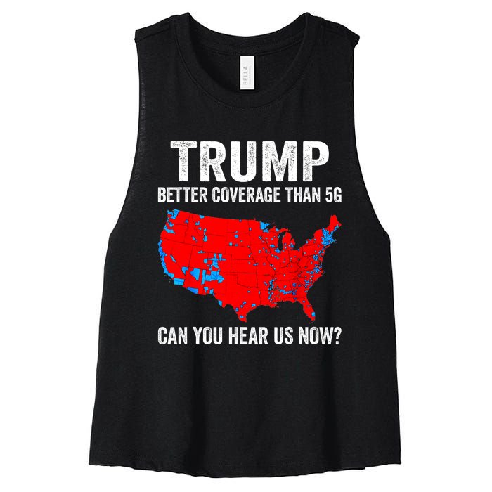 Trump Better Coverage Than 5g Can You Hear Us Now Politics Women's Racerback Cropped Tank