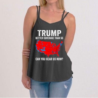 Trump Better Coverage Than 5g Can You Hear Us Now Politics Women's Strappy Tank