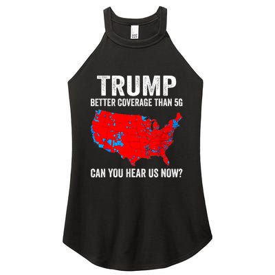 Trump Better Coverage Than 5g Can You Hear Us Now Politics Women's Perfect Tri Rocker Tank