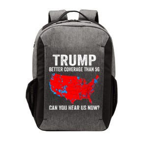 Trump Better Coverage Than 5g Can You Hear Us Now Politics Vector Backpack