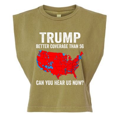 Trump Better Coverage Than 5g Can You Hear Us Now Politics Garment-Dyed Women's Muscle Tee