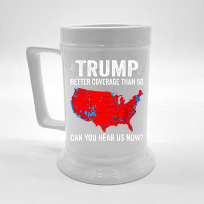 Trump Better Coverage Than 5g Can You Hear Us Now Politics Beer Stein