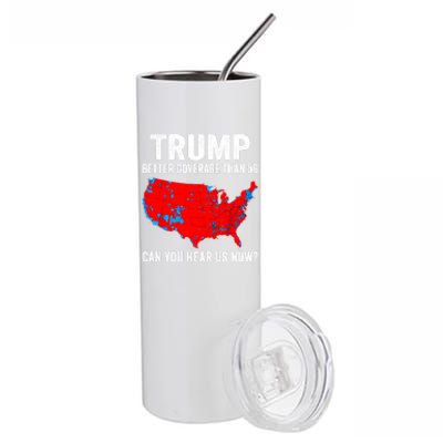 Trump Better Coverage Than 5g Can You Hear Us Now Politics Stainless Steel Tumbler