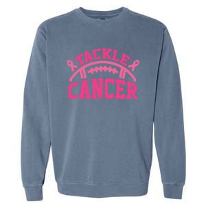 Tackle Breast Cancer Awareness Football Pink Ribbon Garment-Dyed Sweatshirt