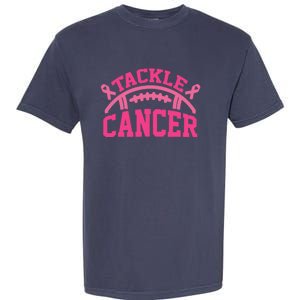 Tackle Breast Cancer Awareness Football Pink Ribbon Garment-Dyed Heavyweight T-Shirt