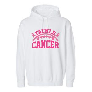 Tackle Breast Cancer Awareness Football Pink Ribbon Garment-Dyed Fleece Hoodie