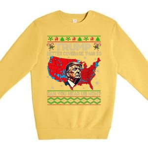 Trump Better Coverage Than 5g Ugly Christmas Sweater Xmas Premium Crewneck Sweatshirt