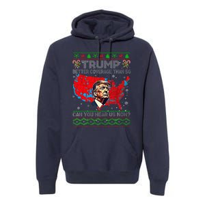 Trump Better Coverage Than 5g Ugly Christmas Sweater Xmas Premium Hoodie