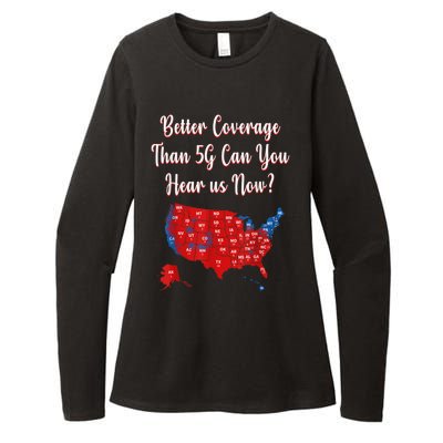 Trump Better Coverage Than 5g Can You Hear Us Now? Red Map Womens CVC Long Sleeve Shirt