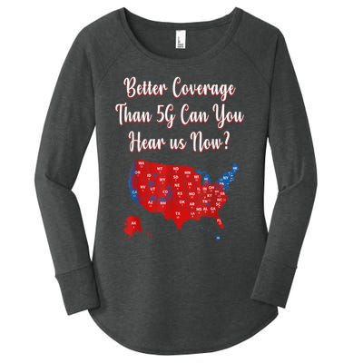 Trump Better Coverage Than 5g Can You Hear Us Now? Red Map Women's Perfect Tri Tunic Long Sleeve Shirt