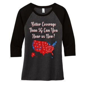 Trump Better Coverage Than 5g Can You Hear Us Now? Red Map Women's Tri-Blend 3/4-Sleeve Raglan Shirt