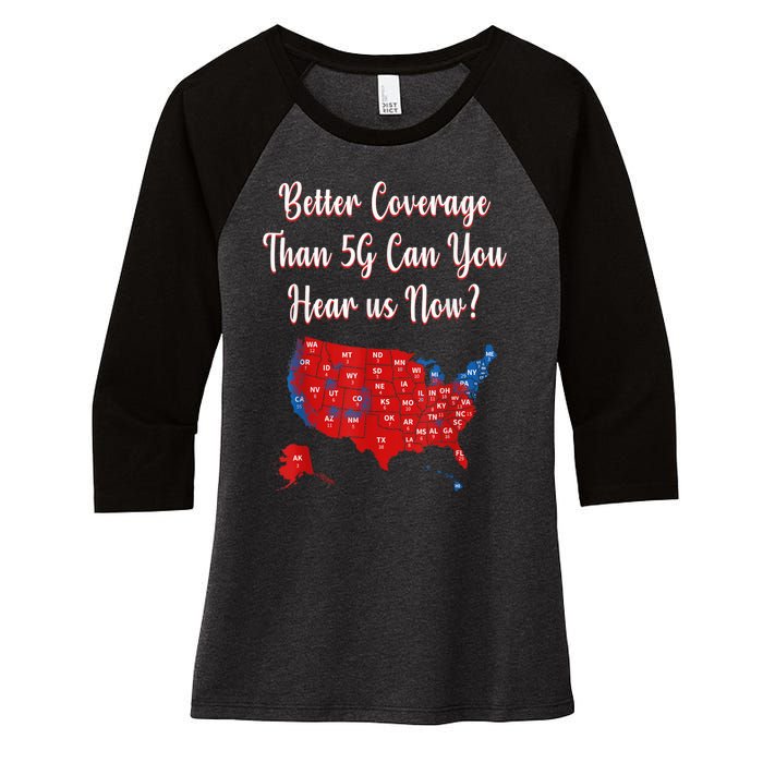 Trump Better Coverage Than 5g Can You Hear Us Now? Red Map Women's Tri-Blend 3/4-Sleeve Raglan Shirt