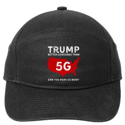 Trump Better Coverage Than 5g Can You Hear Us Now 7-Panel Snapback Hat