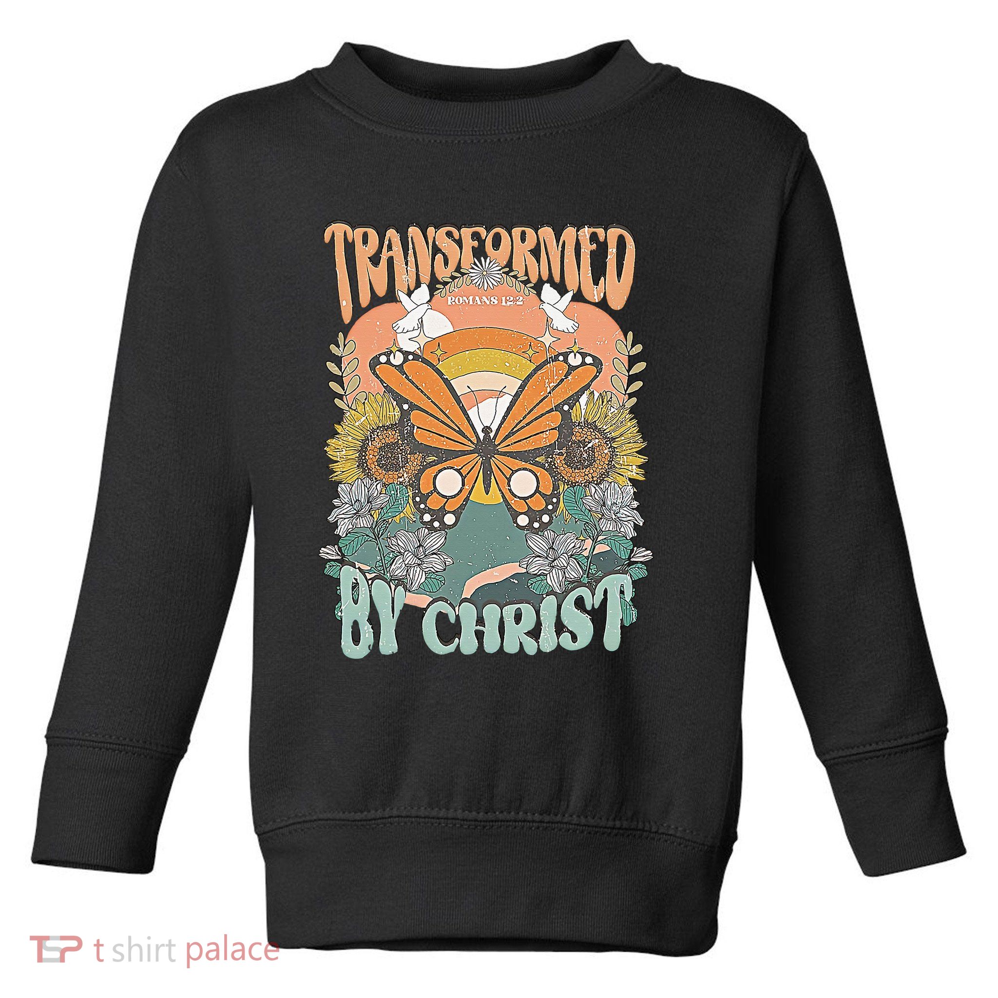 Transformed by Christ Boho christian Trendy Christian  Toddler Sweatshirt