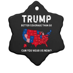 Trump Better Coverage Than 5g Can You Hear Us Now Ceramic Star Ornament