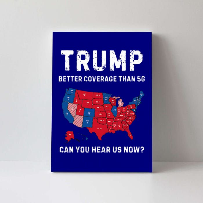 Trump Better Coverage Than 5g Can You Hear Us Now Canvas