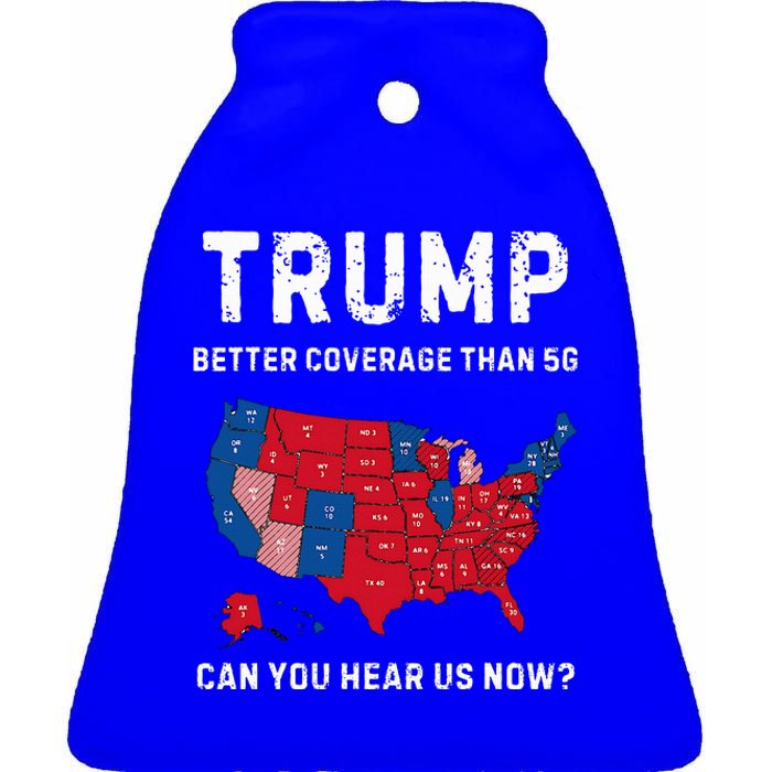 Trump Better Coverage Than 5g Can You Hear Us Now Ceramic Bell Ornament