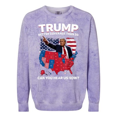 Trump Better Coverage Than 5g Can You Hear Us Now Funny Colorblast Crewneck Sweatshirt