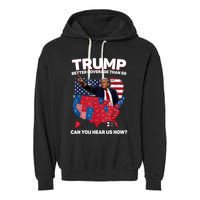 Trump Better Coverage Than 5g Can You Hear Us Now Funny Garment-Dyed Fleece Hoodie
