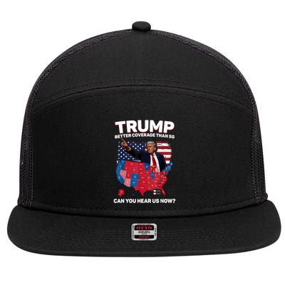 Trump Better Coverage Than 5g Can You Hear Us Now Funny 7 Panel Mesh Trucker Snapback Hat