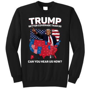 Trump Better Coverage Than 5g Can You Hear Us Now Funny Sweatshirt