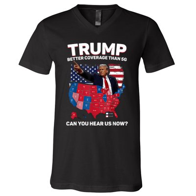 Trump Better Coverage Than 5g Can You Hear Us Now Funny V-Neck T-Shirt