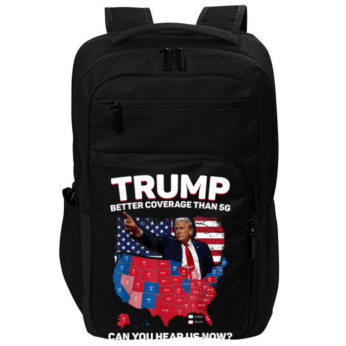 Trump Better Coverage Than 5g Can You Hear Us Now Funny Impact Tech Backpack