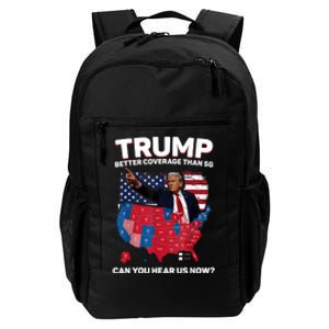 Trump Better Coverage Than 5g Can You Hear Us Now Funny Daily Commute Backpack