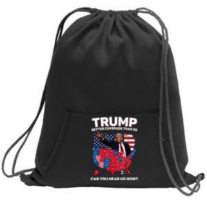 Trump Better Coverage Than 5g Can You Hear Us Now Funny Sweatshirt Cinch Pack Bag