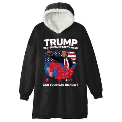 Trump Better Coverage Than 5g Can You Hear Us Now Funny Hooded Wearable Blanket