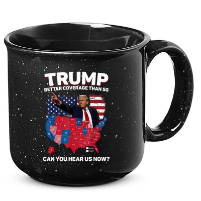 Trump Better Coverage Than 5g Can You Hear Us Now Funny 15oz Campfire Ceramic Mug