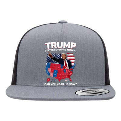 Trump Better Coverage Than 5g Can You Hear Us Now Funny Flat Bill Trucker Hat