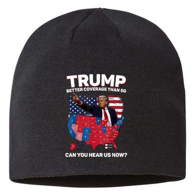 Trump Better Coverage Than 5g Can You Hear Us Now Funny Sustainable Beanie
