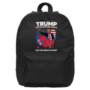 Trump Better Coverage Than 5g Can You Hear Us Now Funny 16 in Basic Backpack