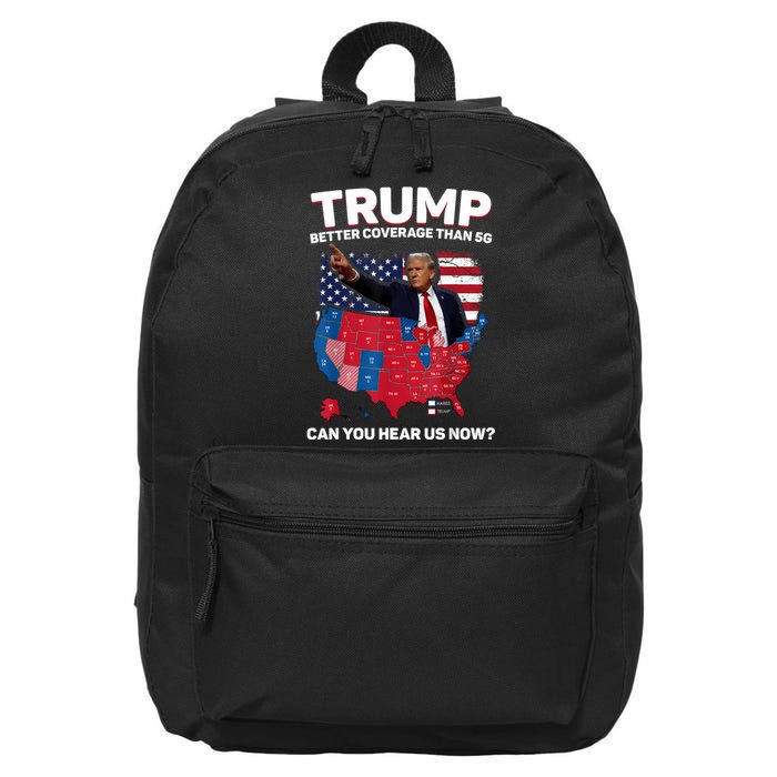 Trump Better Coverage Than 5g Can You Hear Us Now Funny 16 in Basic Backpack