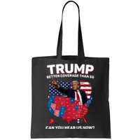 Trump Better Coverage Than 5g Can You Hear Us Now Funny Tote Bag