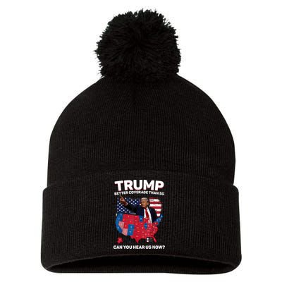 Trump Better Coverage Than 5g Can You Hear Us Now Funny Pom Pom 12in Knit Beanie