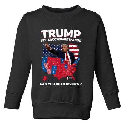 Trump Better Coverage Than 5g Can You Hear Us Now Funny Toddler Sweatshirt
