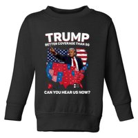 Trump Better Coverage Than 5g Can You Hear Us Now Funny Toddler Sweatshirt