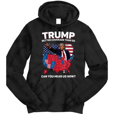 Trump Better Coverage Than 5g Can You Hear Us Now Funny Tie Dye Hoodie