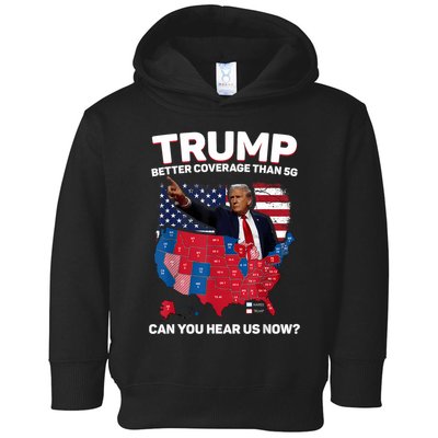 Trump Better Coverage Than 5g Can You Hear Us Now Funny Toddler Hoodie