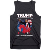 Trump Better Coverage Than 5g Can You Hear Us Now Funny Tank Top