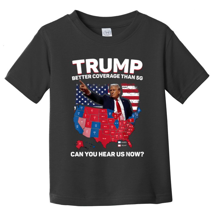 Trump Better Coverage Than 5g Can You Hear Us Now Funny Toddler T-Shirt