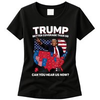 Trump Better Coverage Than 5g Can You Hear Us Now Funny Womens T-Shirt
