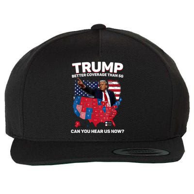 Trump Better Coverage Than 5g Can You Hear Us Now Funny Wool Snapback Cap