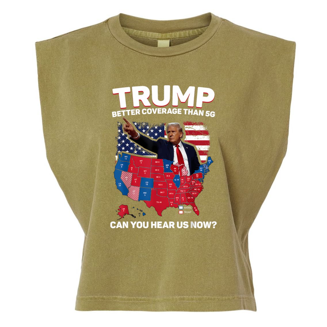 Trump Better Coverage Than 5g Can You Hear Us Now Funny Garment-Dyed Women's Muscle Tee