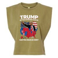 Trump Better Coverage Than 5g Can You Hear Us Now Funny Garment-Dyed Women's Muscle Tee